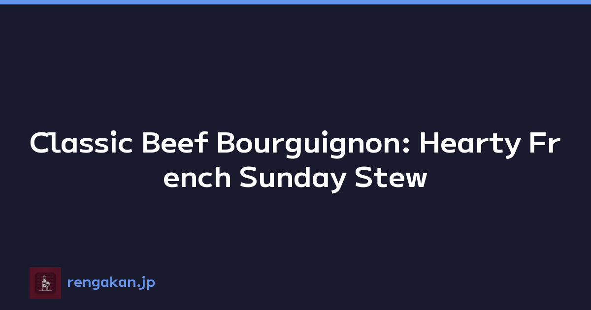 Classic Beef Bourguignon: Hearty French Sunday Stew
