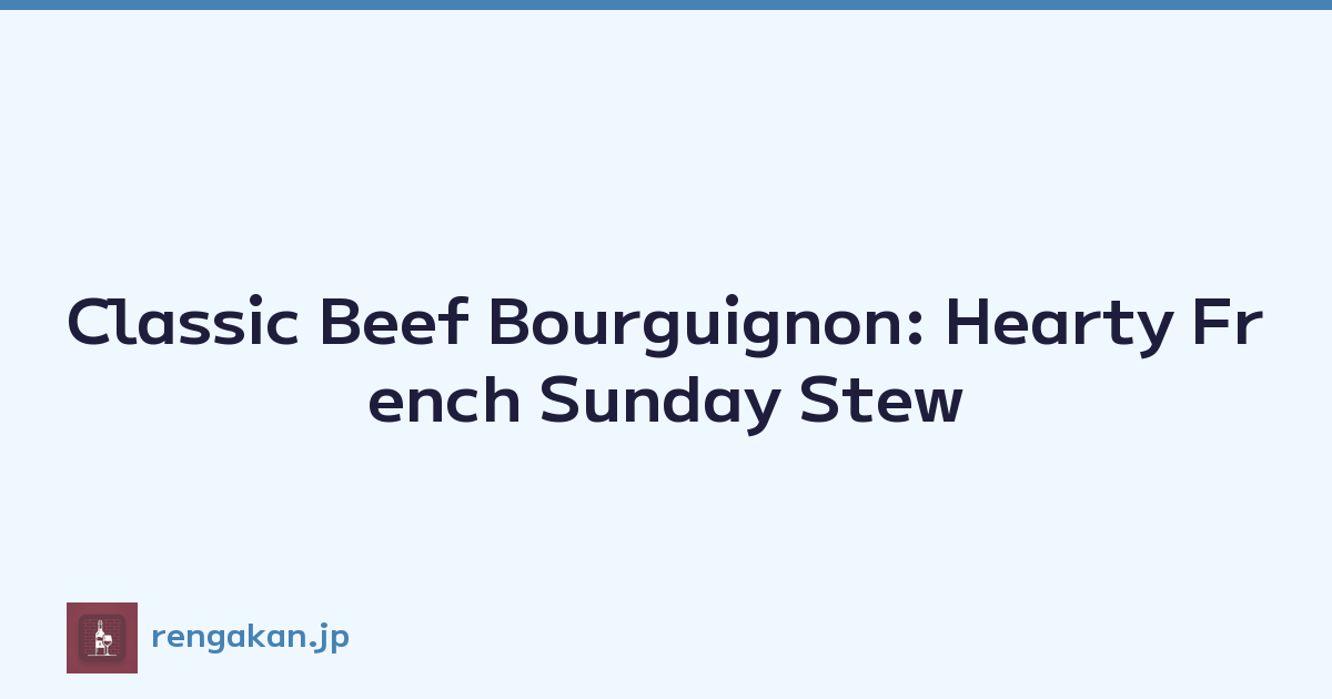 Classic Beef Bourguignon: Hearty French Sunday Stew