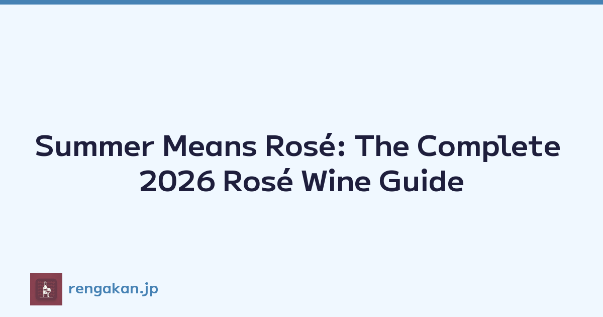 Summer Means Rosé: The Complete 2026 Rosé Wine Guide